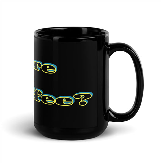 Black Glossy Mug With A Text Print WHERE IS MY COFFEE?